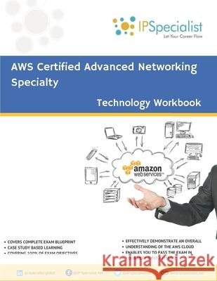 Aws Certified Advanced Networking Specialty Workbook: Exam: ANS C00 Ip Specialist 9781090913814 Independently Published - książka