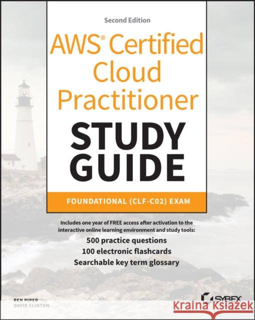 AWS Certified Cloud Practitioner Study Guide With 500 Practice Test Questions: Foundational (CLF-C02) Exam David Clinton 9781394235636 John Wiley & Sons Inc - książka