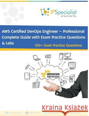 AWS Certified DevOps Engineer - Professional: Exam: DOP-c01 Ip Specialist 9781079408102 Independently Published - książka