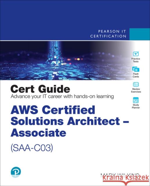 AWS Certified Solutions Architect - Associate (SAA-C03) Cert Guide Mark Wilkins 9780137941582 Pearson Education (US) - książka