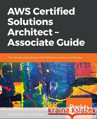 AWS Certified Solutions Architect -Associate Guide Scott, Stuart 9781789130669 Packt Publishing - książka