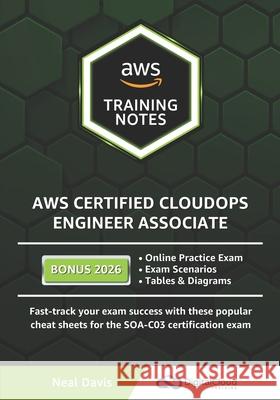 AWS Certified SysOps Administrator Associate Training Notes Neal Davis 9798587088498 Independently Published - książka