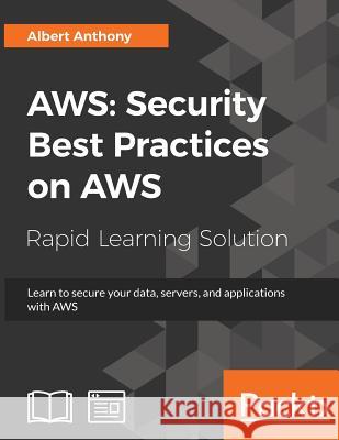 Aws: Security Best Practices on AWS Anthony, Albert 9781789134513 Packt Publishing - książka