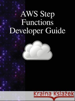 AWS Step Functions Developer Guide Team, Documentation 9789888408764 Samurai Media Limited - książka