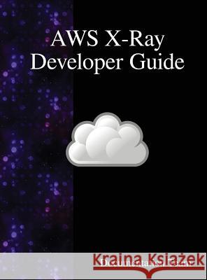 AWS X-Ray Developer Guide Team, Development 9789888407798 Samurai Media Limited - książka