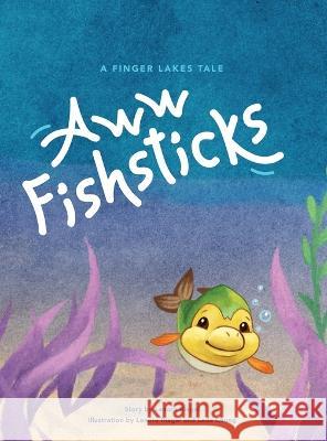 Aww Fishsticks Lenora Riegel Lenora Riegel Leda Chung 9780996649803 Siphre Books - książka