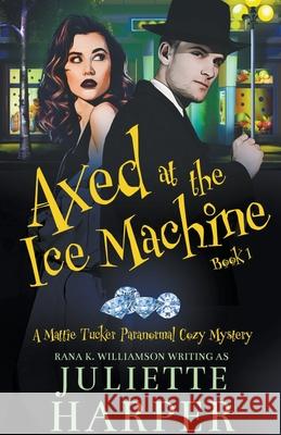 Axed at the Ice Machine Juliette Harper 9781943516100 Gray Cat Publishing - książka