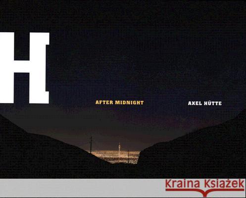 Axel Hutte: After Midnight Axel Huette 9783829602617 Schirmer/Mosel Verlag GmbH - książka