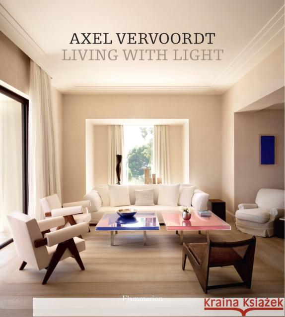 Axel Vervoordt: Living with Light Axel Vervoordt 9782080201591 Editions Flammarion - książka