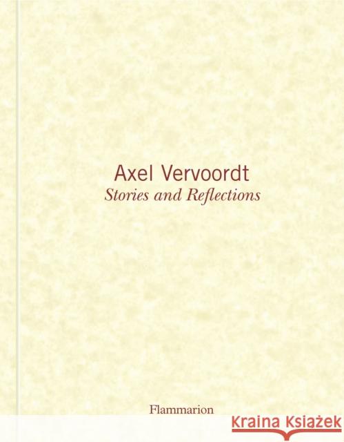 Axel Vervoordt: Stories and Reflections Axel Vervoordt Michael Jame 9782080203366 Editions Flammarion - książka