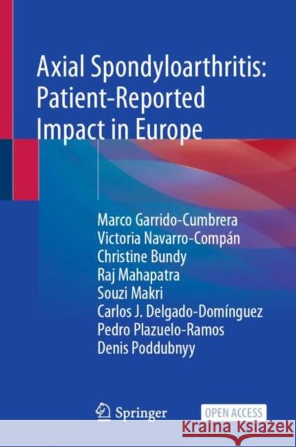 Axial Spondyloarthritis: Patient-Reported Impact in Europe Marco Garrido-Cumbrera, Victoria Navarro-Compán, Christine Bundy 9783030976057 Springer International Publishing - książka