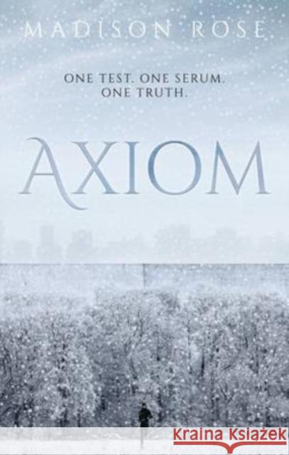 Axiom: One test. One serum. One truth. MADISON ROSE 9781914471063 The Book Guild Ltd - książka