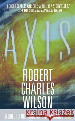 Axis Robert Charles Wilson 9780765396549 St. Martins Press-3pl - książka
