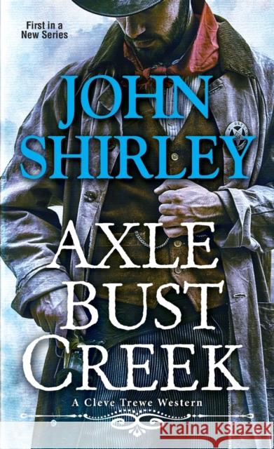 Axle Bust Creek John Shirley 9780786049257 Pinnacle Books - książka