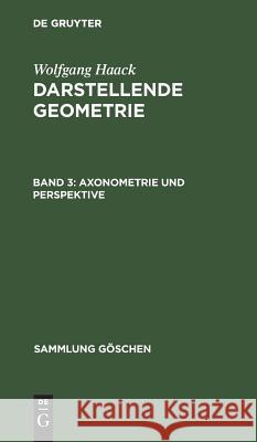 Axonometrie und Perspektive Haack, Wolfgang 9783111233482 Walter de Gruyter - książka
