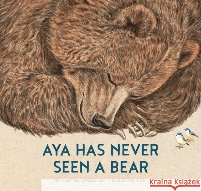 Aya Has Never Seen a Bear Gerelchimeg Blackcrane 9781778403064 Greystone Kids - książka