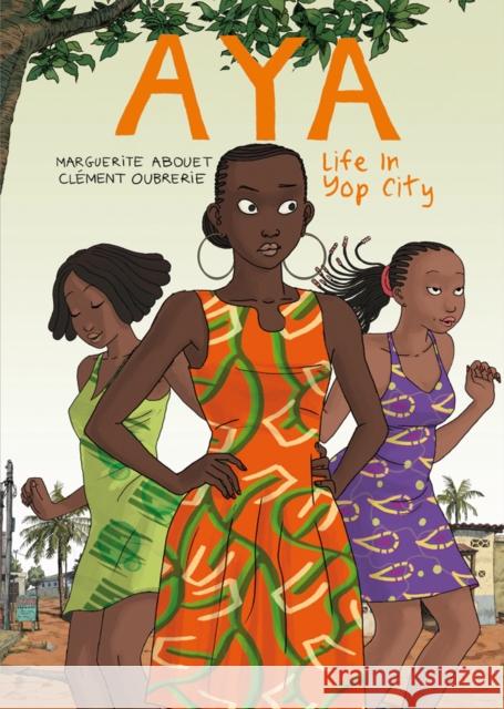 Aya: Life in Yop City Marguerite Abouet 9781770460829 Drawn and Quarterly - książka