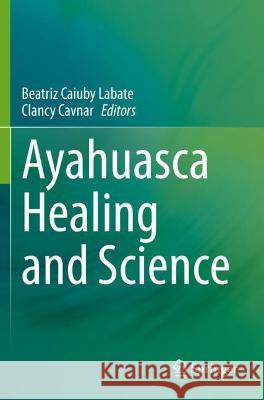 Ayahuasca Healing and Science  9783030556907 Springer International Publishing - książka