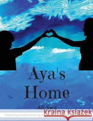 Aya's Home Ali Sait Pria Gokhale 9781723577000 Createspace Independent Publishing Platform - książka