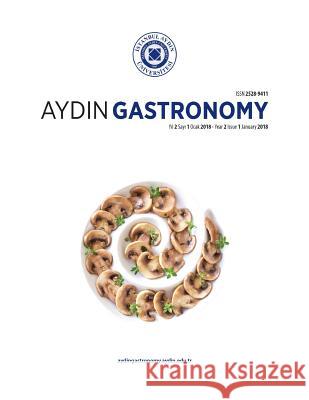 Aydin Gastronomy: Istanbul Aydin University Fine Arts Faculty Kamil Bostan 9781642261035 Istanbul Aydin University International - książka