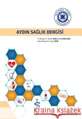 Aydin SaĞlik Dergİsİ: Aydin Journal of Health Akyar, Zeynep 9781642261271 Istanbul Aydin University International - książka