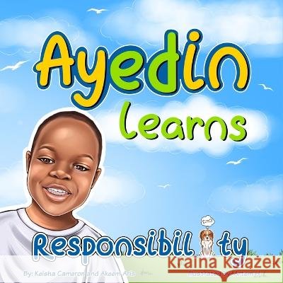 Ayedin Learns Responsibility: Ayedin Gets a Puppy Akeem Aris, Keisha Cameron, Artem H 9789769672253 Keisha Cameron - książka