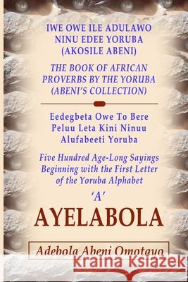 Ayelabola Adebola Abeni Omotayo 9798521204175 Independently Published - książka