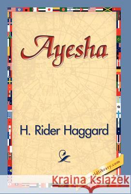Ayesha H. Rider Haggard 9781421829609 1st World Library - książka