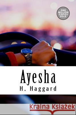 Ayesha H. Rider Haggard 9781718938908 Createspace Independent Publishing Platform - książka
