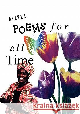 Ayesha Poems For All Time Martha A. Adams 9781456807207 Xlibris Corporation - książka