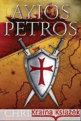 Ayios Petros Chris Wolsey 9781500540463 Createspace Independent Publishing Platform - książka