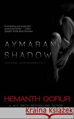 Aymaran Shadow Hemanth Gorur 9781492802310 Createspace - książka