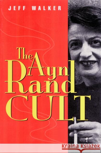Ayn Rand Cult Jeff Walker 9780812693904 Open Court Publishing Company - książka