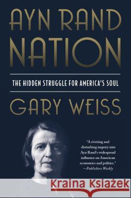 Ayn Rand Nation Gary Weiss 9781250022318 St. Martin's Griffin - książka