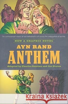 Ayn Rand's Anthem: The Graphic Novel Charlie Santino Joe Stanton 9780451232175 New American Library - książka