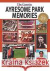 Ayresome Park Memories Eric Paylor 9781780914282 DB Publishing