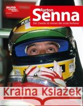 Ayrton Senna : Der Zweite ist immer der erste Verlierer Schmidt, Michael 9783613036918 Motorbuch Verlag - książka