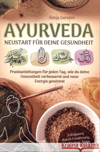 Ayurveda - Neustart für deine Gesundheit Gersten, Sonja 9789403672960 Bookmundo - książka