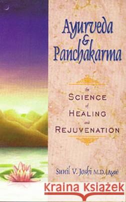 Ayurveda and Panchakarma Sunil V. V. Joshi Sunhil Joshi 9780914955375 Lotus Press (WI) - książka