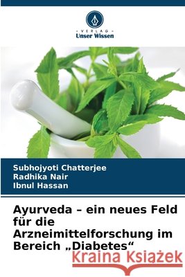 Ayurveda - ein neues Feld f?r die Arzneimittelforschung im Bereich 