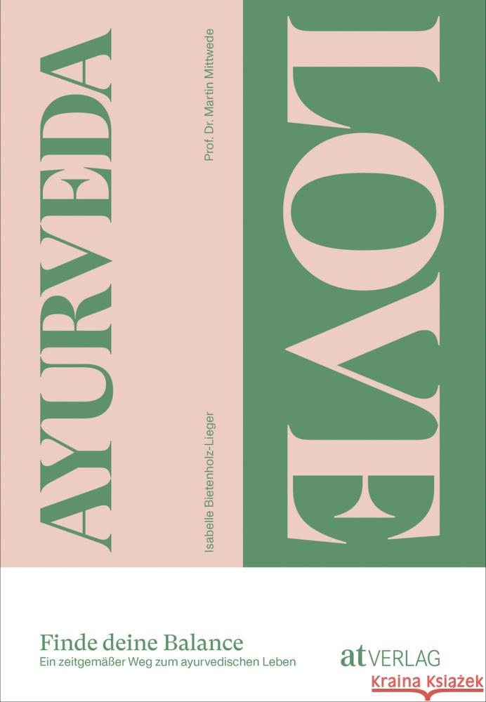 Ayurveda Love Bietenholz-Lieger, Isabelle 9783039021147 AT Verlag - książka