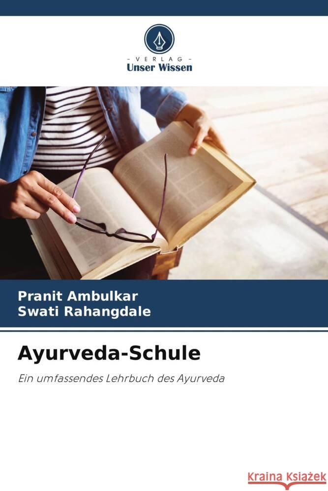 Ayurveda-Schule Ambulkar, Pranit, Rahangdale, Swati 9786208637880 Verlag Unser Wissen - książka