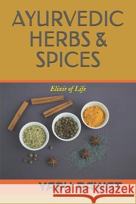 Ayurvedic Herbs & Spices: Elixir of Life Yash Rawat 9781088403457 Independently Published - książka