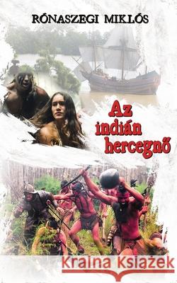 Az indi?n hercegnő R?naszegi Mikl?s 9783982728322 Publishdrive - książka