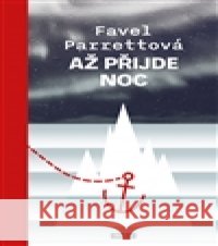 Až přijde noc Favel Parretová 9788072526666 Práh - książka