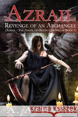 Az: Revenge of an Archangel Bavar, Sarah 9781512076905 Createspace - książka