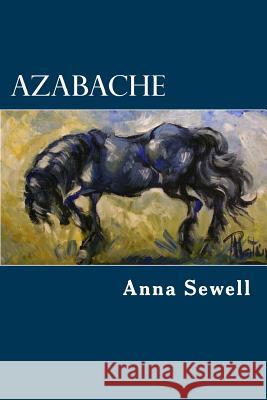 Azabache (Spanish Edition) Anna Sewell 9781539635307 Createspace Independent Publishing Platform - książka