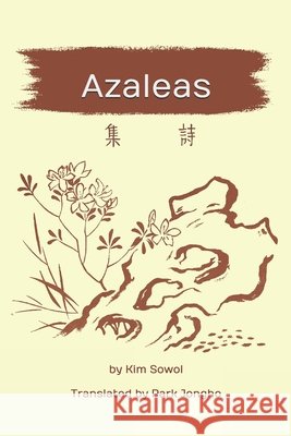 Azaleas: Korean-English Park, Jongho, Kim, Sowol 9798291496596 Independently Published - książka