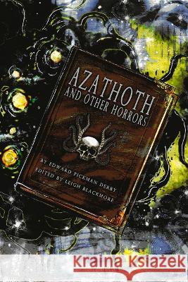 Azathoth and Other Horrors: The Collected Nightmare Lyrics by Edward Pickman Derby Leigh Blackmore 9781922856449 Ifwg Publishing International - książka