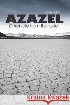 Azazel: : Chronicle From The Exile Jose Luna 9781079488722 Independently Published - książka